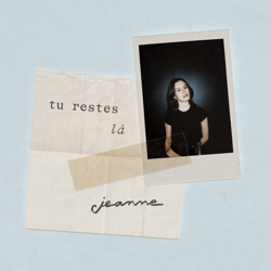 Cover Tu restes là - Jeanne